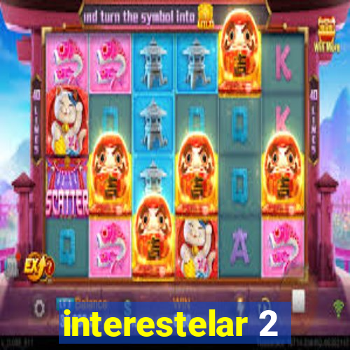 interestelar 2